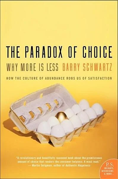 The Paradox of Choice by Barry Schwartz