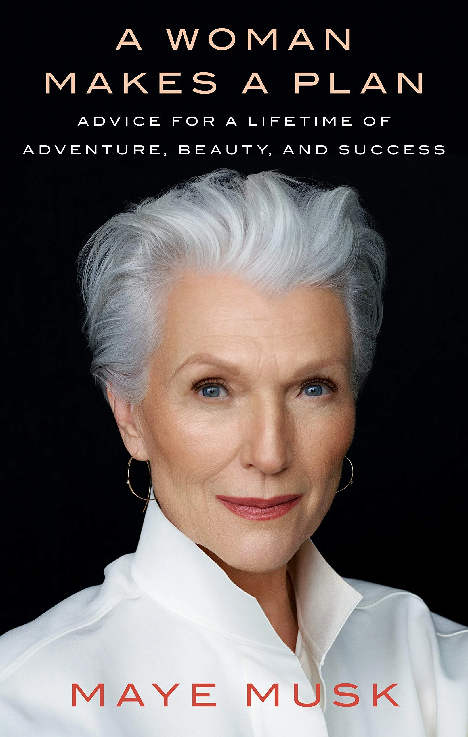 A Woman Makes A Plan by Maye Musk