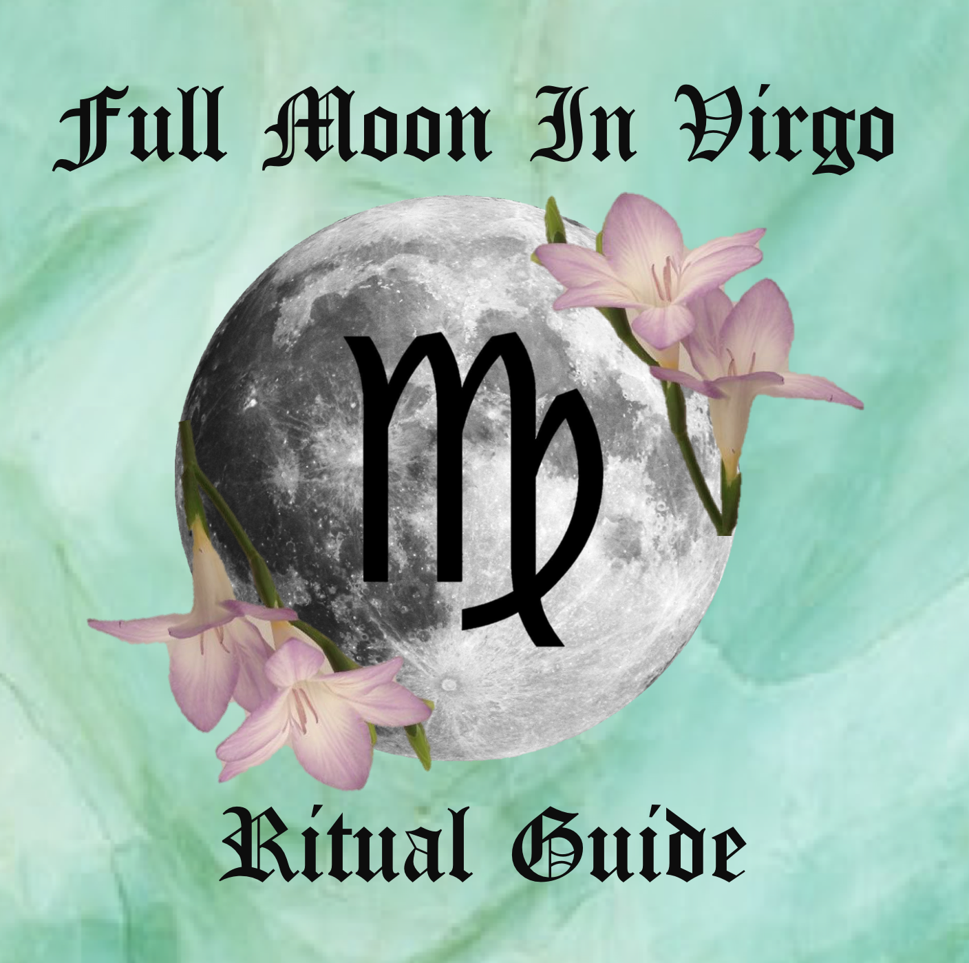 FULL MOON IN VIRGO RITUAL GUIDE — Gabriela Herstik