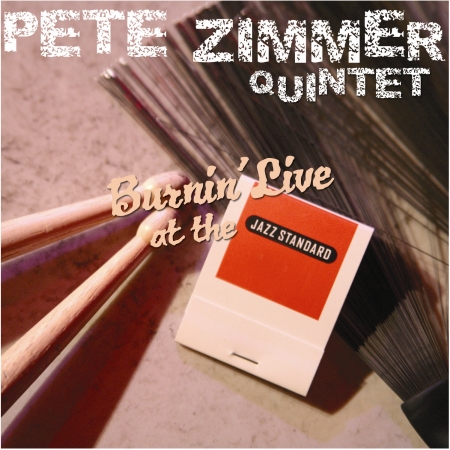 Burnin' Live at the Jazz Standard - Pete Zimmer Quintet Complete Album MP3s