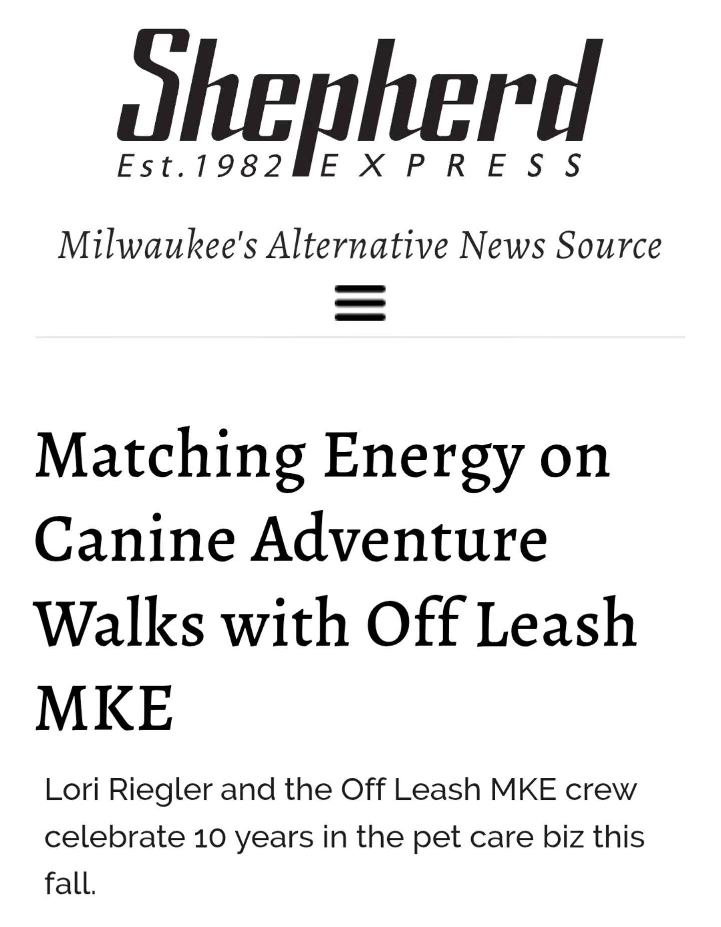 We&rsquo;re in the Shepherd Express!

Ten years ago, Off Leash MKE started with a handful of dogs, an idea that pet care could be something more than just a quick walk around the block, and a whole lot of figuring things out as we went.

Today, we&rs