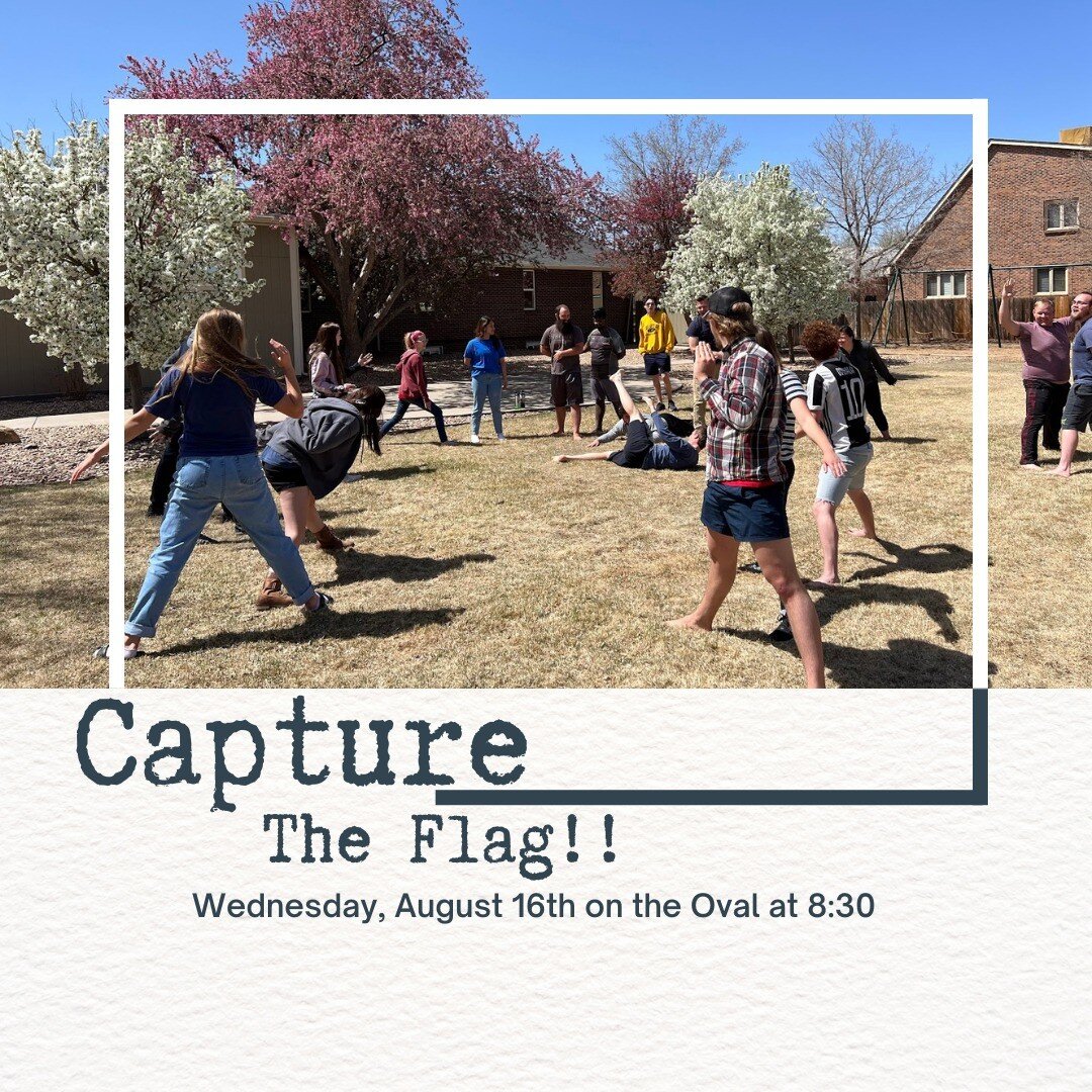 Ready to have a fun night with friends?!! Then come to the Oval on Wednesday, August 16th at 8:30 to capture some flags, make some mems, and have some good laughs.
