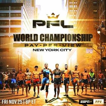 2022 PFL World Championship is Heading to New York City on Friday, Nov  25th! 