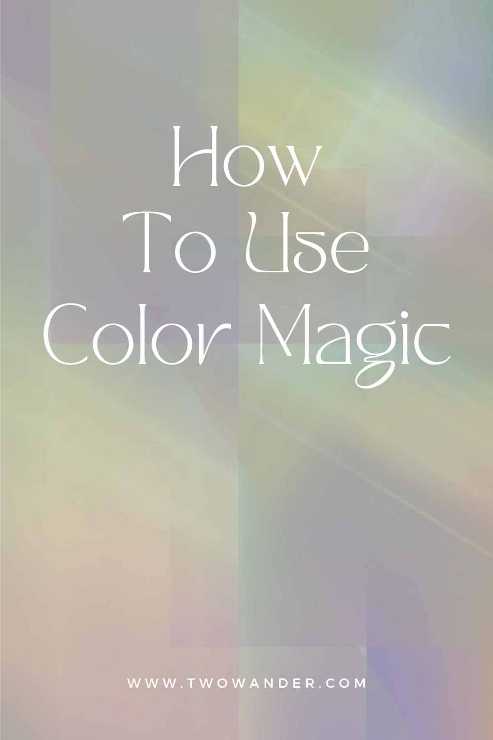 two-wander-how-to-use-color-magic