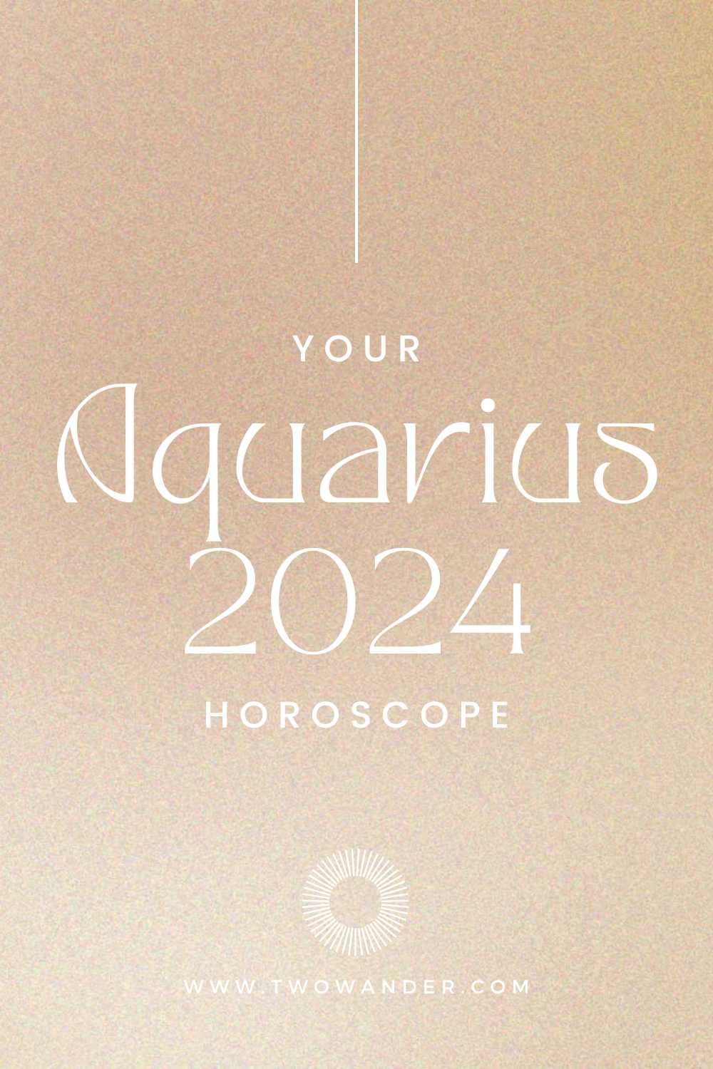 two-wander-aquarius-2024-horoscope