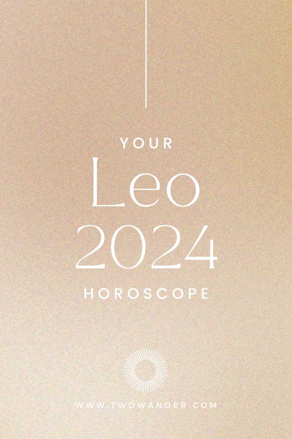 two-wander-leo-2024-horoscope