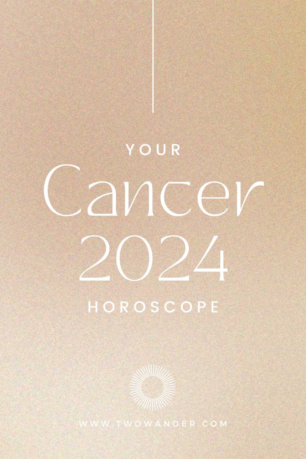 two-wander-cancer-2024-horoscope