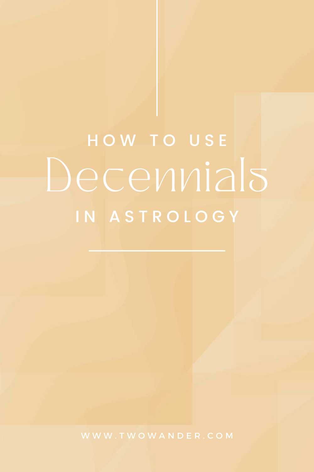 two-wander-how-to-use-decennials-in-astrology