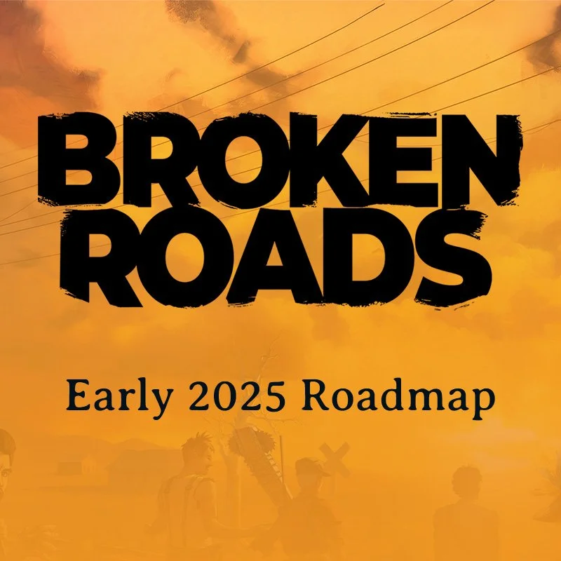 Major Broken Roads Patch and Early 2025 Roadmap