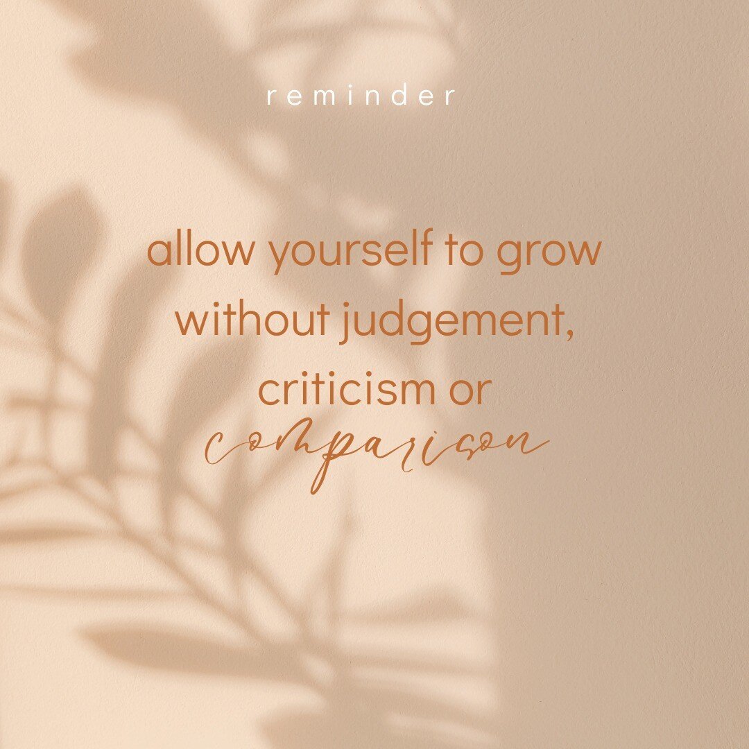 Comparison is the thief of joy, and when we constantly judge and criticize ourselves, we stunt our own growth. To truly blossom and thrive, we must allow ourselves the space to grow without judgement or comparison. Trust in your own unique journey, m