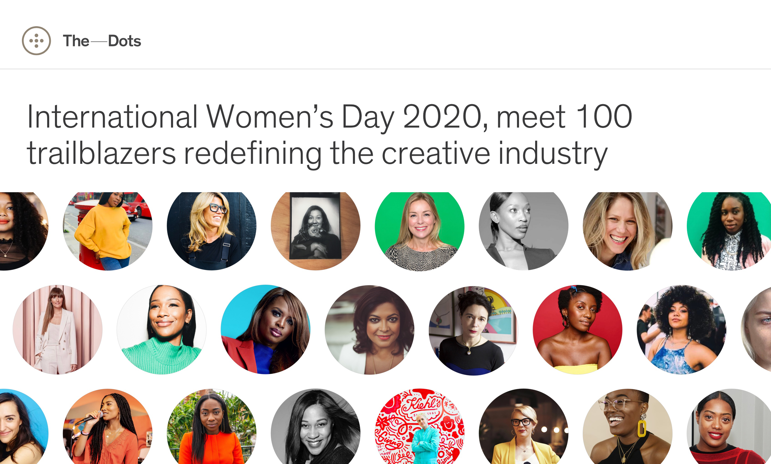 I was in great company when I featured in The Dots list for International Women’s Day 2020 which showcased 100 trailblazers redefining the creative industry.