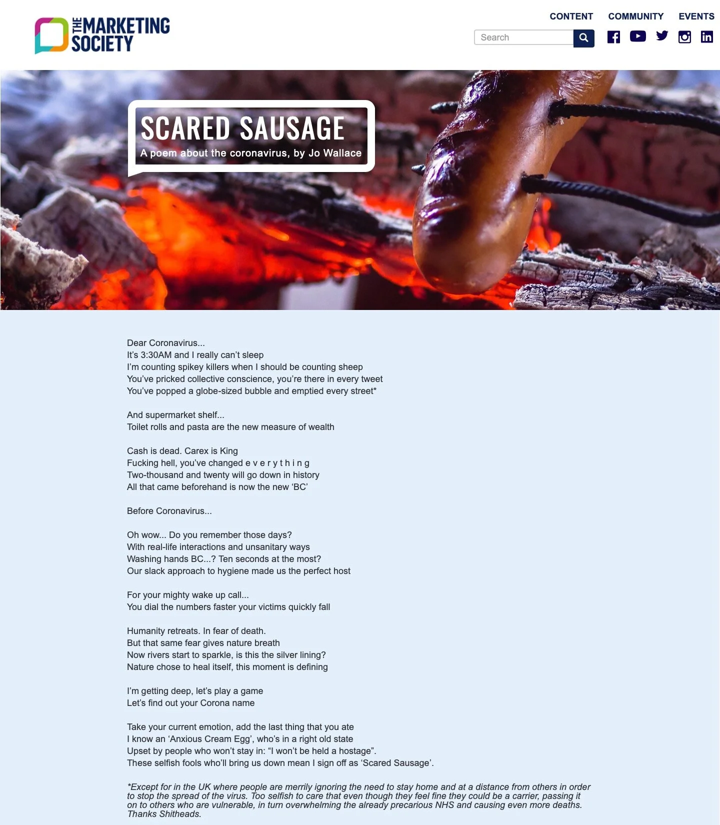 I wrote a poem about the Coronavirus, the weekend before shops were ordered to close. I posted it on my linked in and The Marketing Society picked it up.