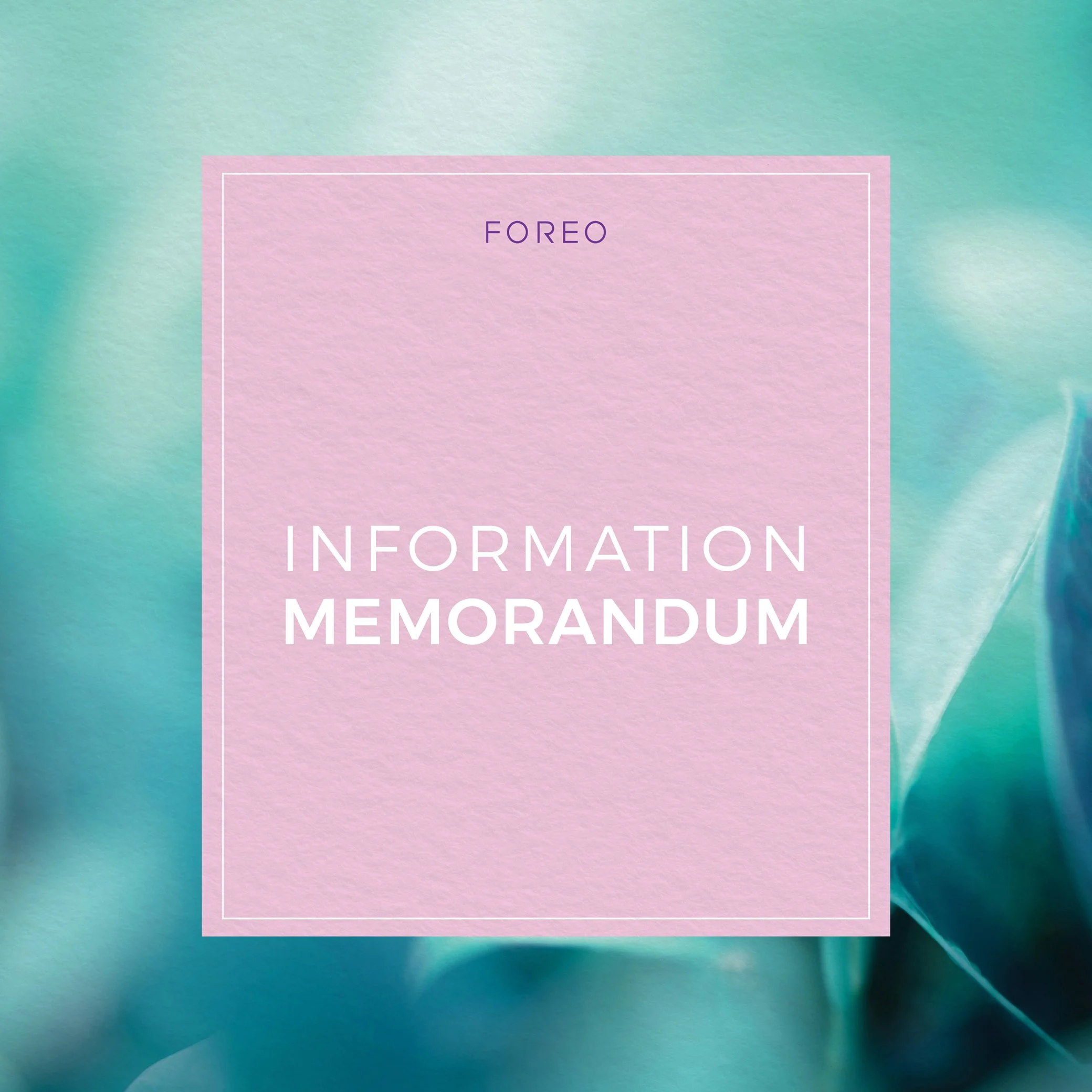 Foreo information memorandum