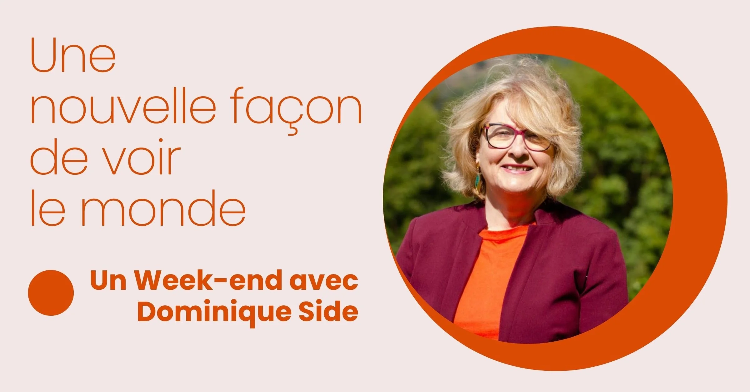 UNE NOUVELLE FAÇON DE VOIR LE MONDE