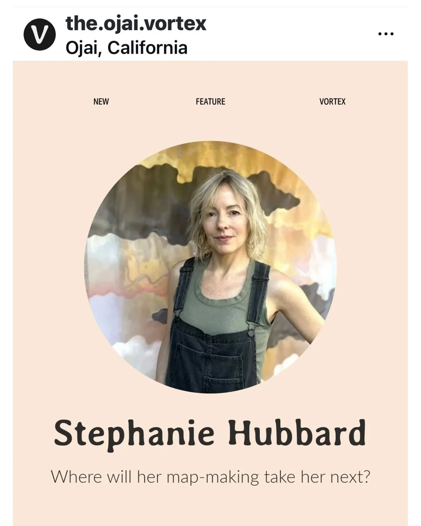 Many thanks to @the.ojai.vortex for this beautiful feature article. Thank you for sharing my work and story. Find it at theojaivortex.com 
VORTEX: &ldquo;Stephanie Hubbard makes maps that feel like memory - layered, atmospheric, alive. Where will her
