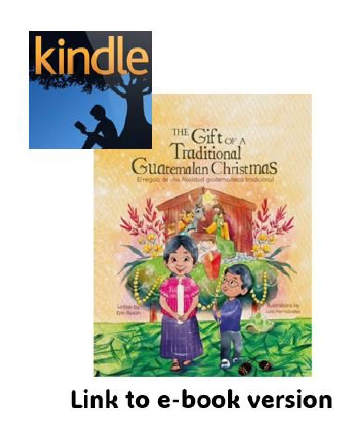 The Gift of a Traditional Guatemalan Christmas/El regalo de una Navidad guatemalteca tradicional (Link to eBook)