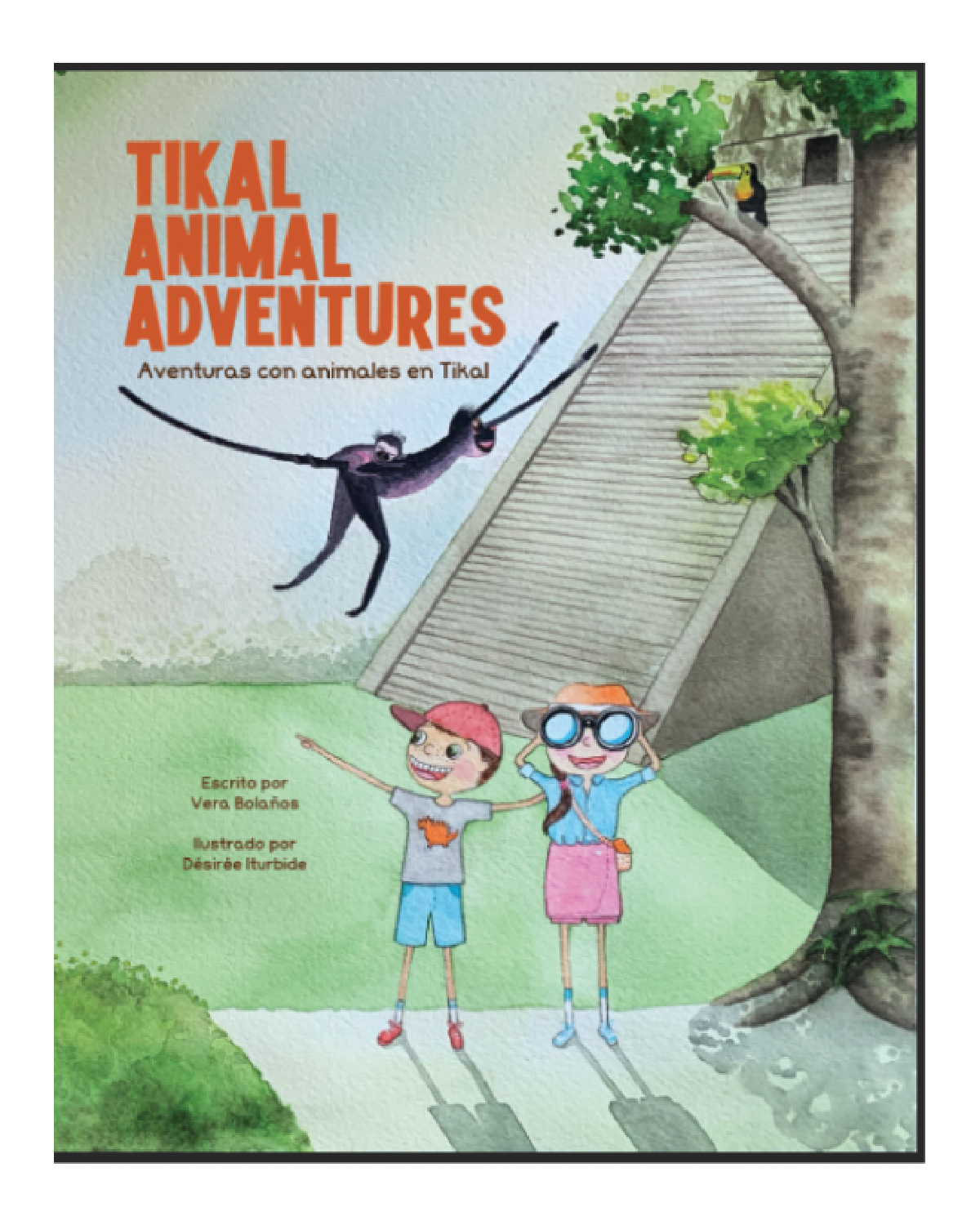 Tikal Animal Adventures/Aventuras con animales en Tikal (English/Spanish - Hardback)
