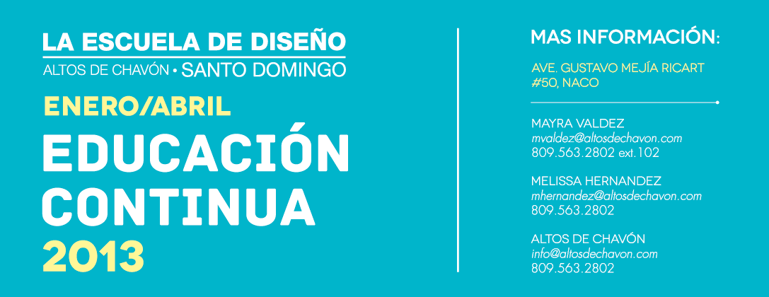 
Cursos en Casa de Chavon: Enero/Abril 2013  