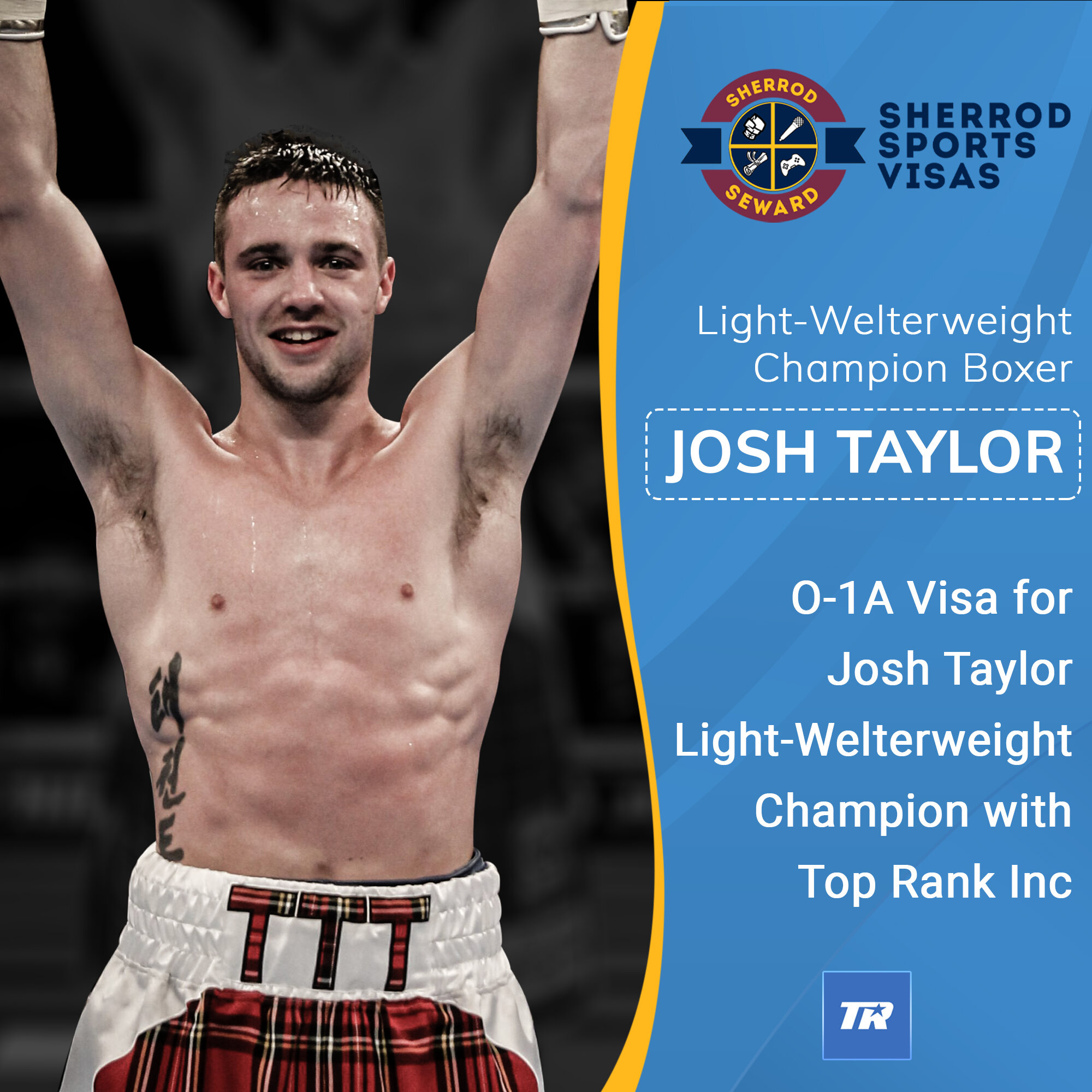 O-1A Visa For Josh Taylor Light-Welterweight Champion With Top Rank Inc — Sherrod Sports Visas