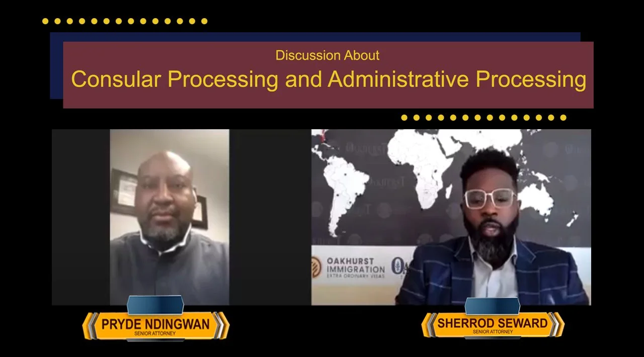 Conversations with Pryde - Consular Processing and Administrative Processing&nbsp;