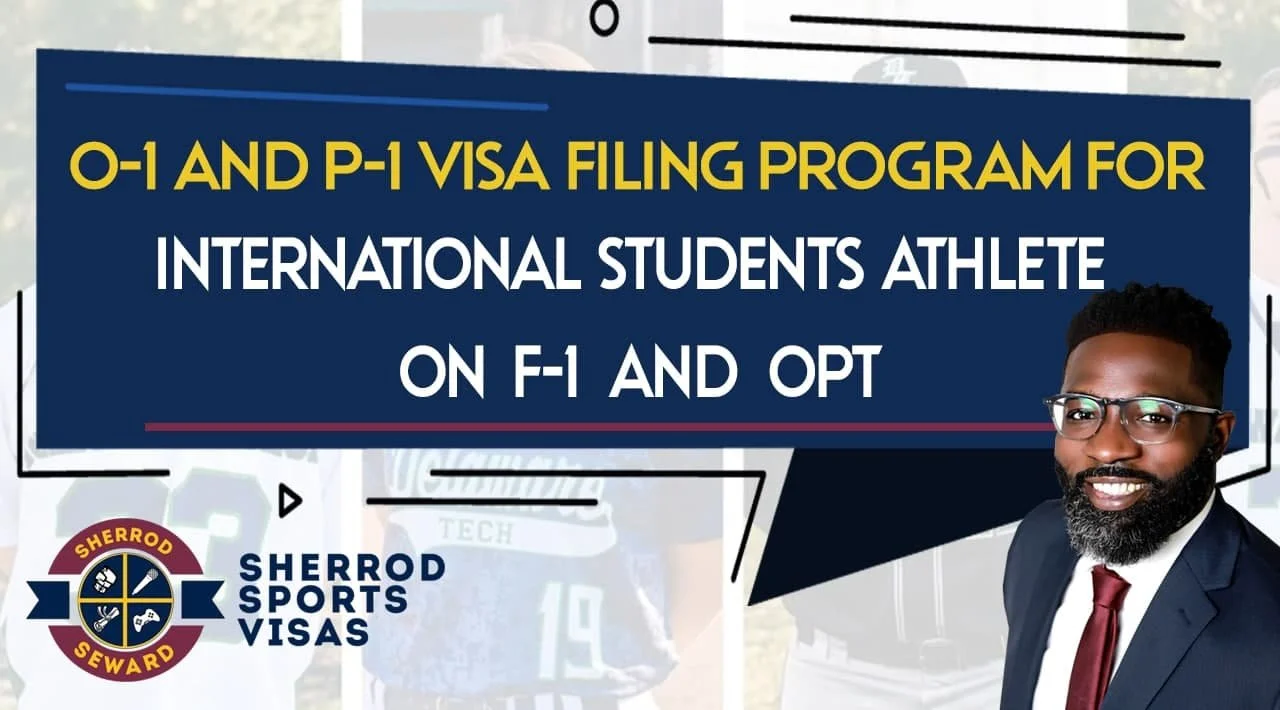 O-1 and P-1 Visa Filing Program for International Students Athletes on F-1 and Opt