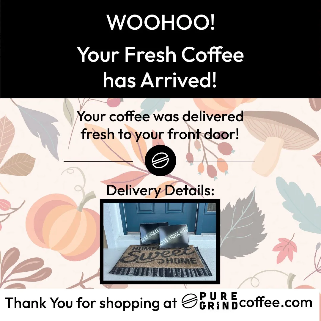 Delivered Right to Your Door 🚪☕

Why leave the house when great coffee can come to you?

Skip the lines, skip the small talk, skip the stale beans.

Pure Grind delivers fresh, small batch coffee right to your doorstep&mdash;no pants required.

#Fuel