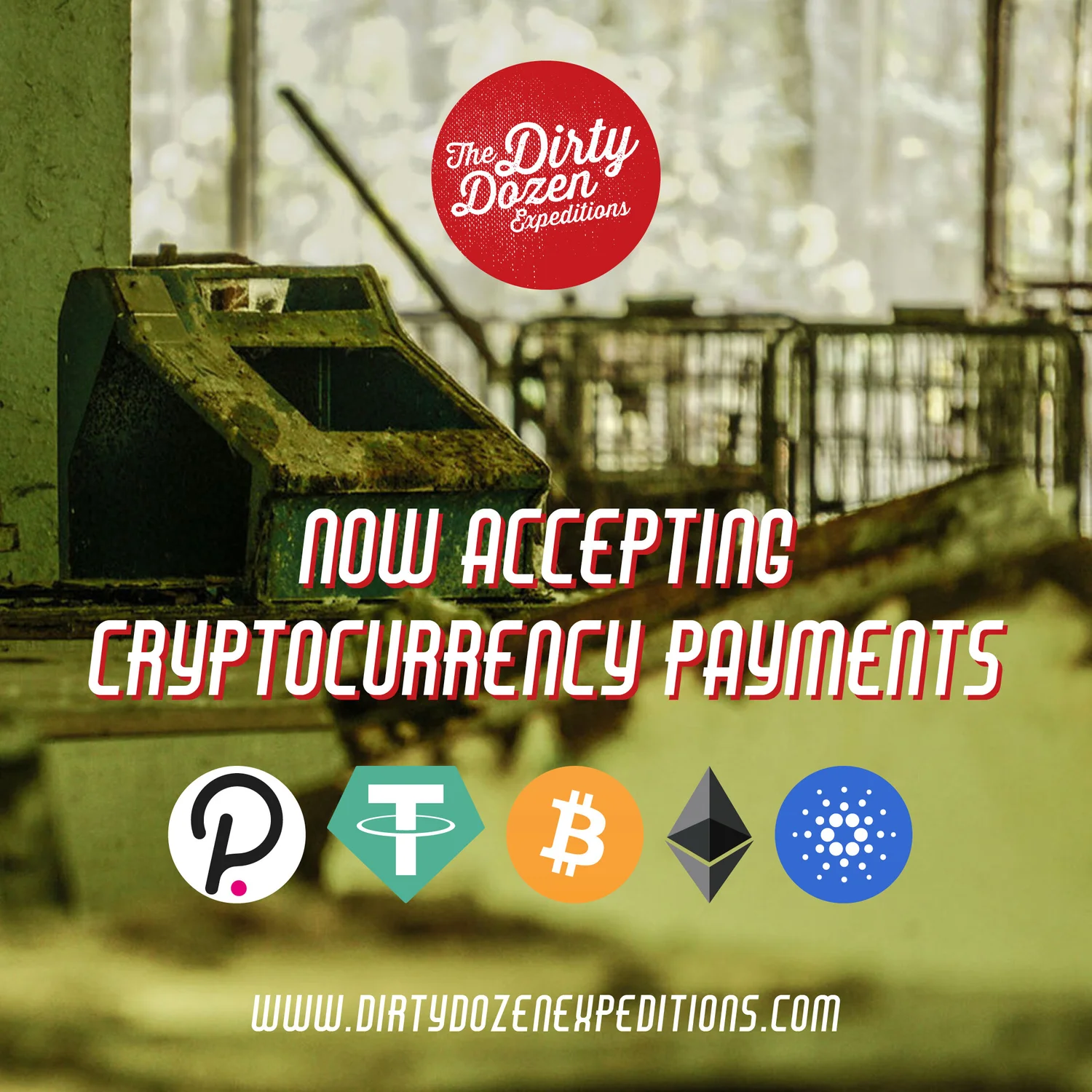 💸We Accept Cryptocurrency Payments — The Dirty Dozen Expeditions