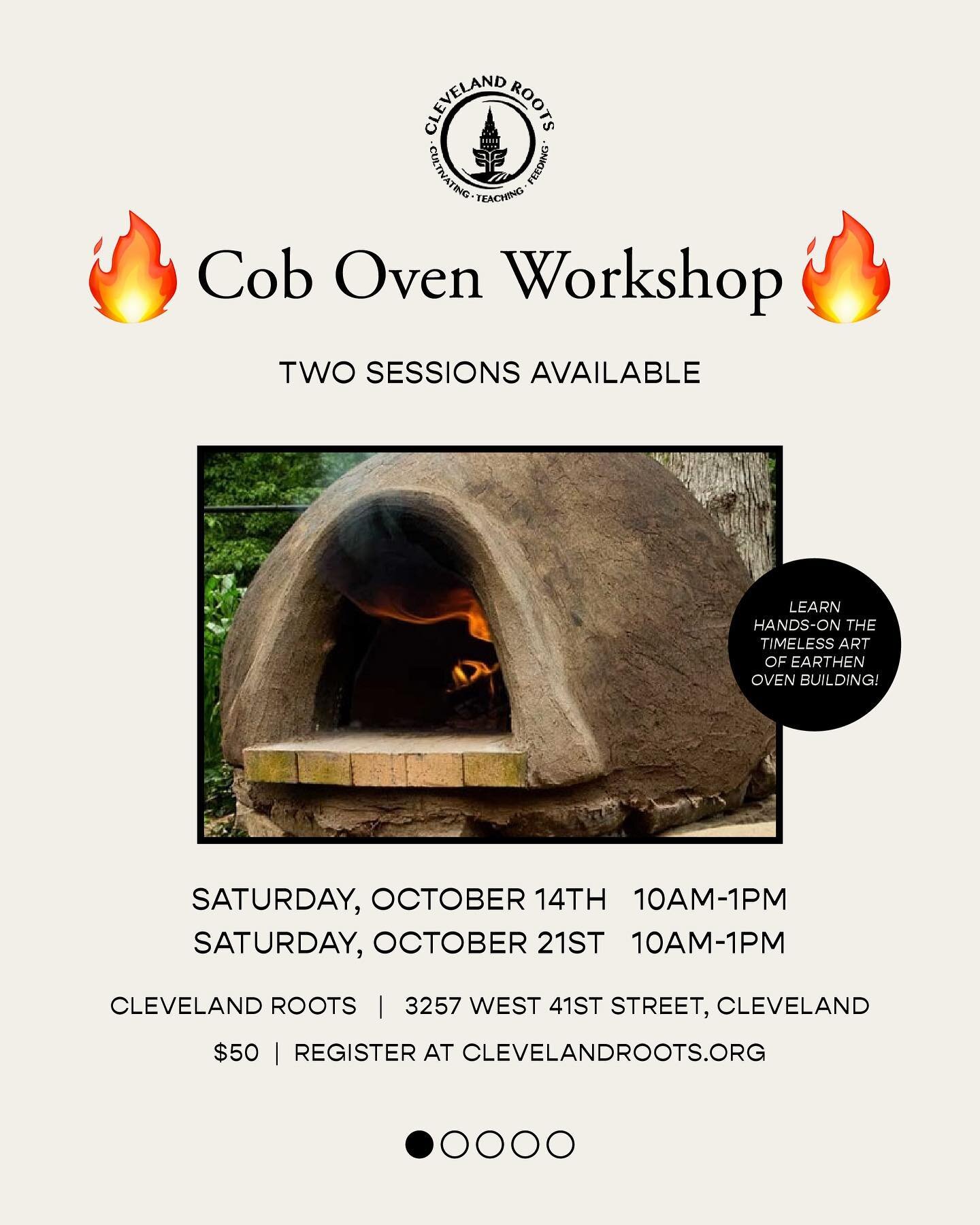 Come one, come all! Cleveland Roots is hosting a Cob Oven Workshop this Saturday and next! Here, you can learn to construct an earthen cob oven for bread, pizza, meat, and more! 
Scroll to learn more!:)