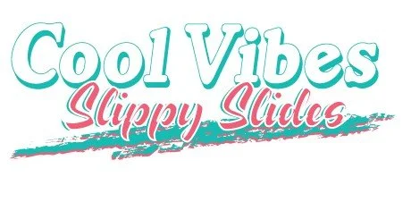 Cool Vibes Slippy Slides