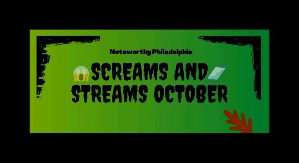 Screams and Streams October