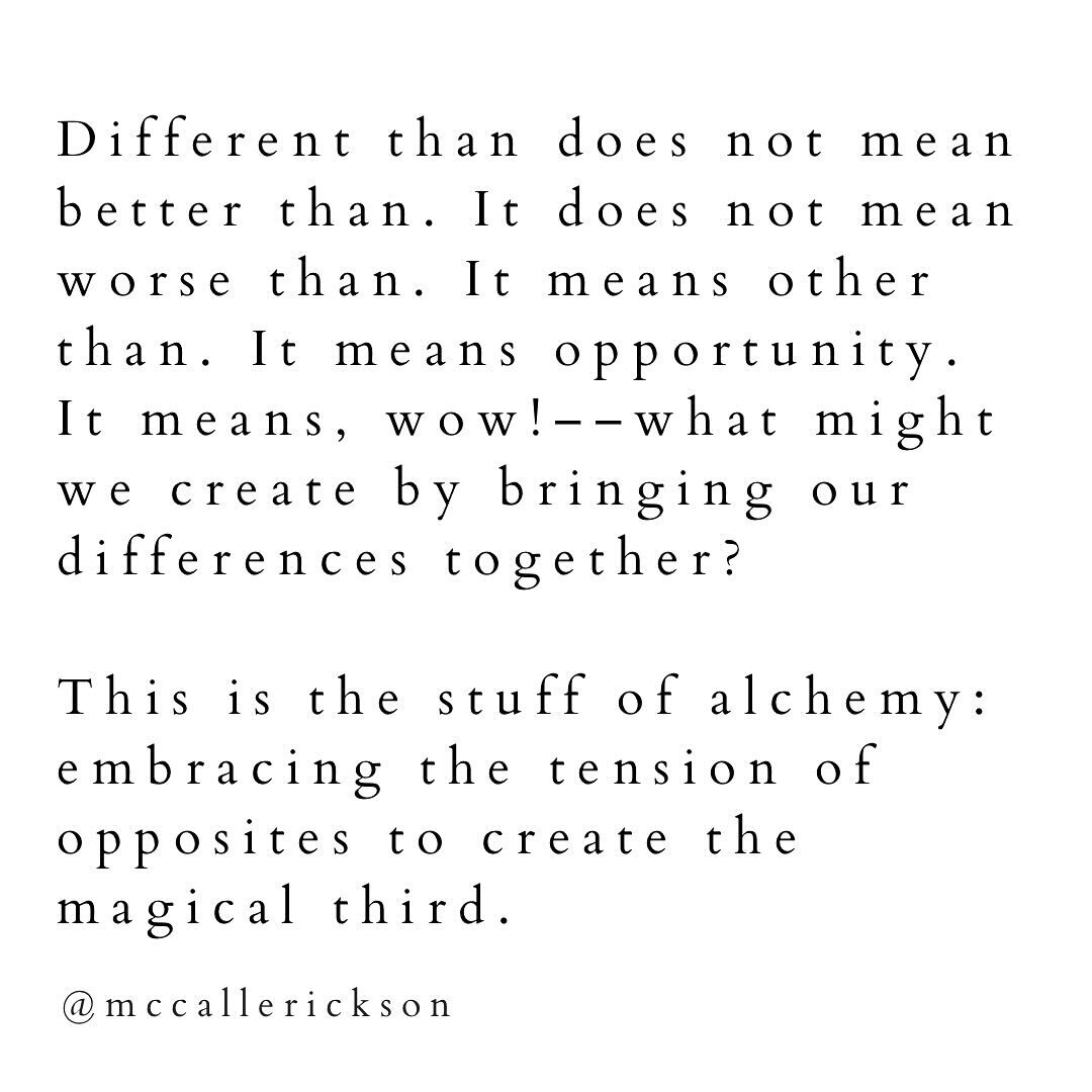I haven&rsquo;t always been able to do this: 

hold my alignment without feeling threatened by someone&rsquo;s differing alignment.

Alchemy has been harsh, but good to me.

It&rsquo;s worn away everything NOT IT about me so I could see and be and ho
