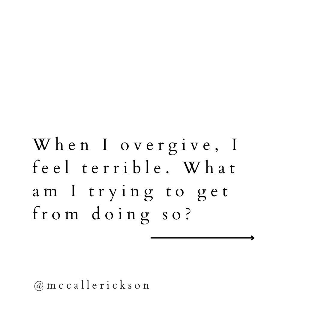 Self-reflective prompts from and for the overgiving branch of people pleasing. 

With love,

M

Slides:

1. When I overgive, I feel terrible. What am I trying to get from doing so?

2. What&rsquo;s my neediest need underneath that I&rsquo;m not liste