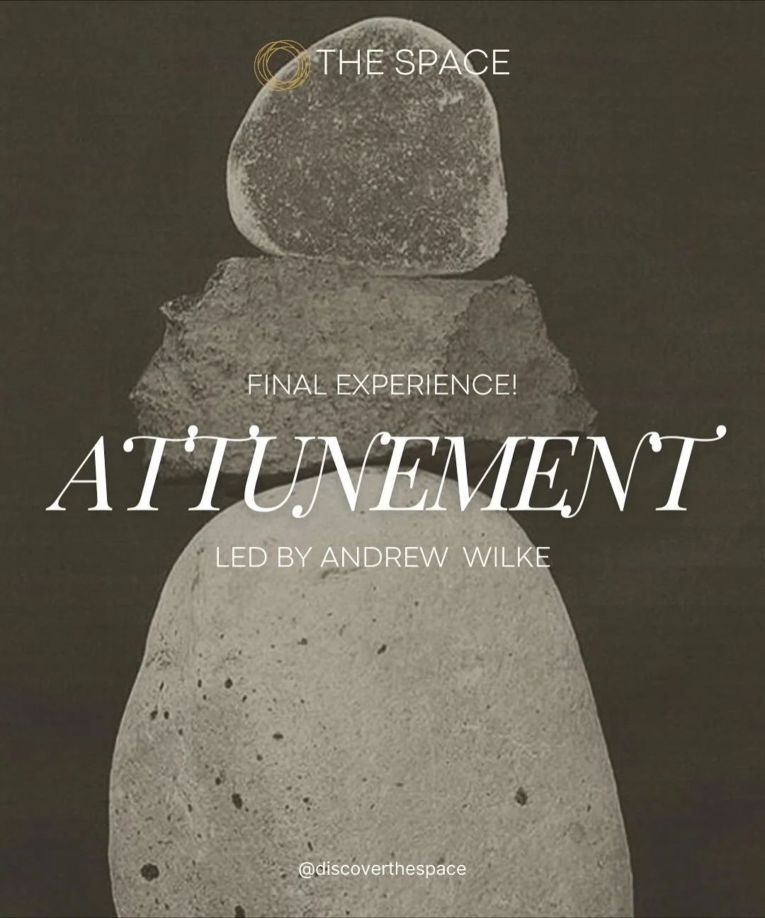 ATTUNEMENT &mdash; ✨Part Three: November 8, 2025 | 1&ndash;2:30p

As we move toward the close of the year, join Space Alumni Andrew Wilke for the final class in this three-part series &mdash; a space to slow down, ground in gratitude, and gather tool