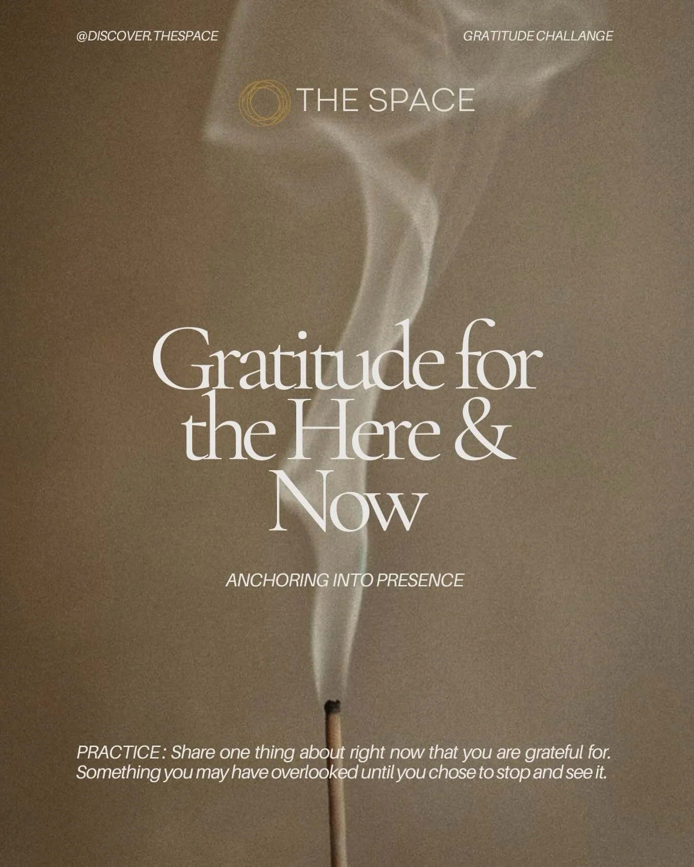 FINAL DAY! 3-Day Gratitude Challenge 
DAY 3 : Gratitude for the Here &amp; Now &mdash; Anchor into presence
 Gratitude has the power to pull us out of the past and future, back into the richness of this moment. Today is about slowing down and noticin