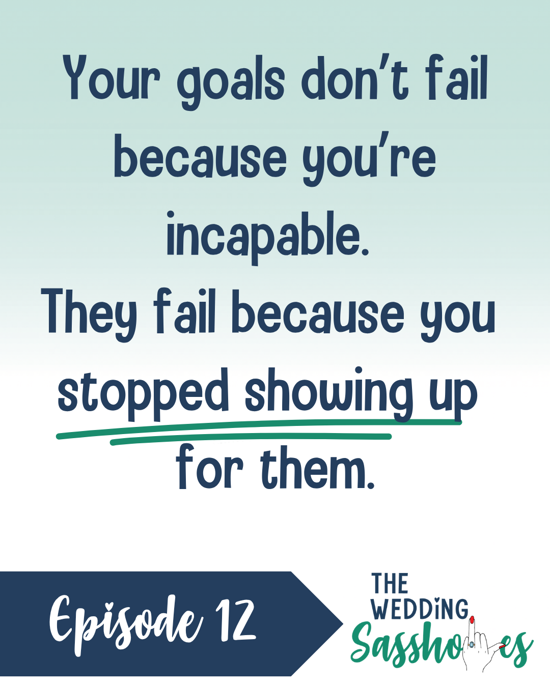 Goal Accountability: The Key to Actually Reaching Your Goals | Ep. 12