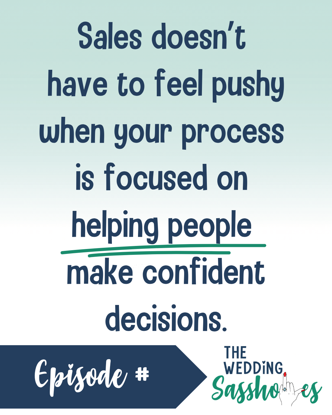 Close More Sales Without Being Pushy | Ep. 3