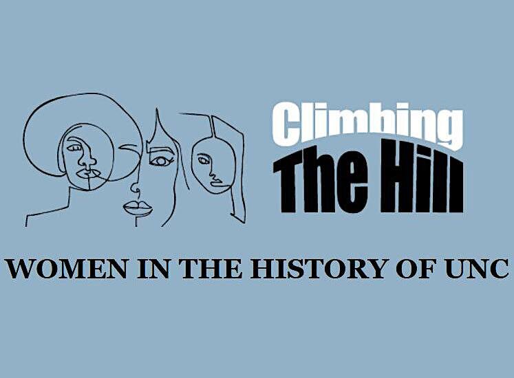 March is Women&rsquo;s History Month! This week, we&rsquo;d like to highlight the virtual walking tour Climbing the Hill: Women in the History of UNC. Based on an exhibit located in Wilson Library, this tour explores the women&rsquo;s history of the 