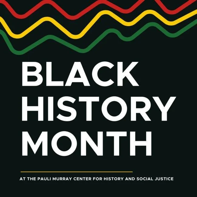 Every week this Black History Month, we will be highlighting a different organization or event that centers the Black experience in our local community. This week we would like to highlight a Black History Month Guided Tour at the Pauli Murray Center