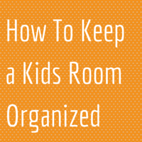 How-To-Keep-a-Kids-Room-Organized-1.png