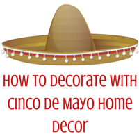 How-To-Decorate-with-Cinco-De-Mayo-Home1.png