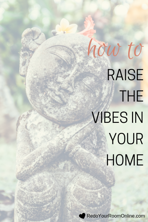 how to raise the vibes in your home