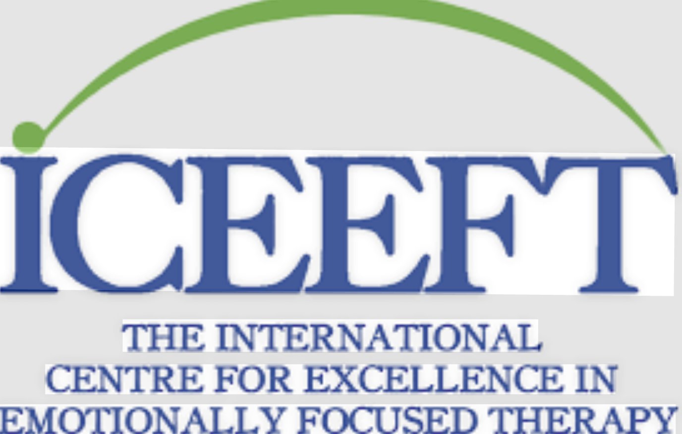ICEEFT, the International Center for Excellence in Emotionally Focused Therapy