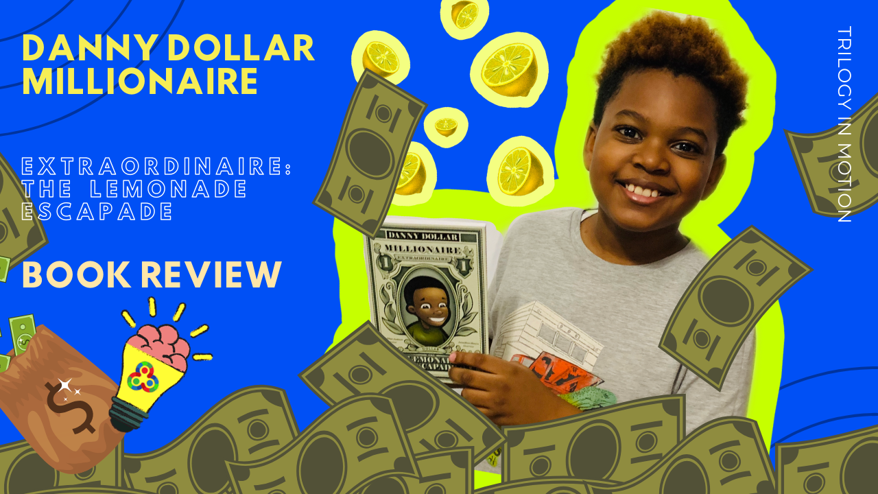 "Danny Dollar Millionaire Extraordinaire: The Lemonade Escapade"- Book Review by Kids 