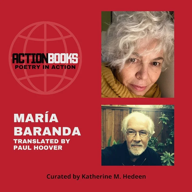 poetry in action #48
&nbsp;
now more than ever 
Poets of the world, unite and take over!
&nbsp;
Celebrating Women in Translation Month
3 poems by Mar&iacute;a Baranda, tr. by Paul Hoover

&ldquo;Sweats through the curves of his belly. A tick penetrat