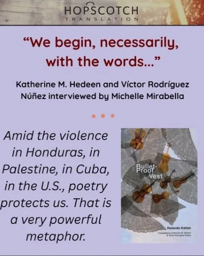 thanks to @hopscotch_translation and @mirabella_michelle for this interview with VRN and me about translating Honduran poet @rolandokattanb's Bullet-Proof Vest. Now out w/ @eulalia.books 
check it out here:
https://hopscotchtranslation.com/2026/07/28