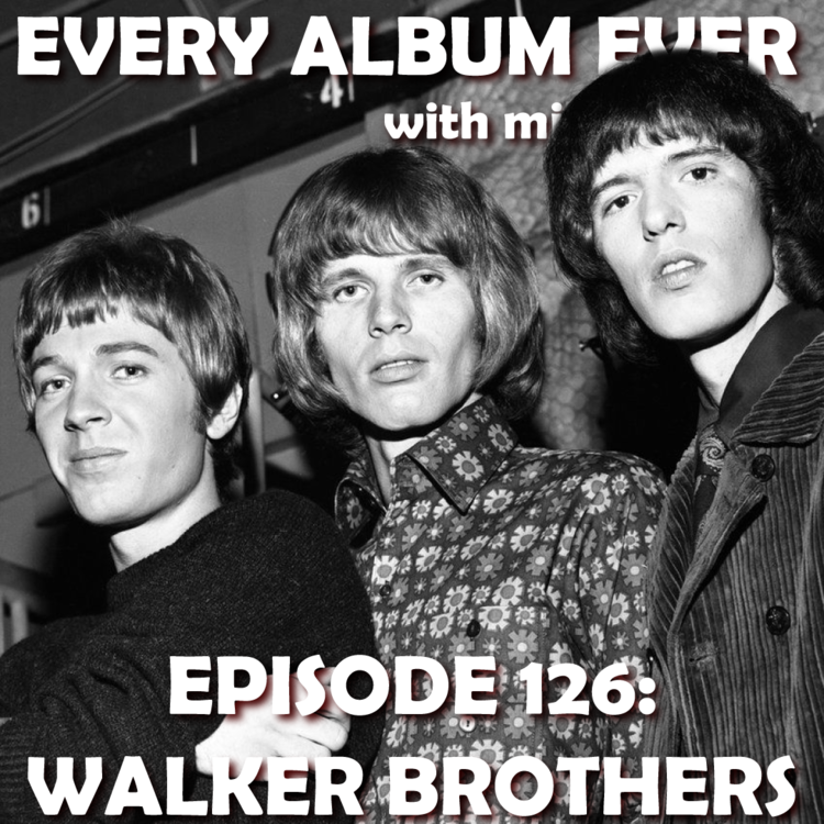 Storing Logisch Ontaarden The Walker Brothers Discography — Every Album Ever Podcast