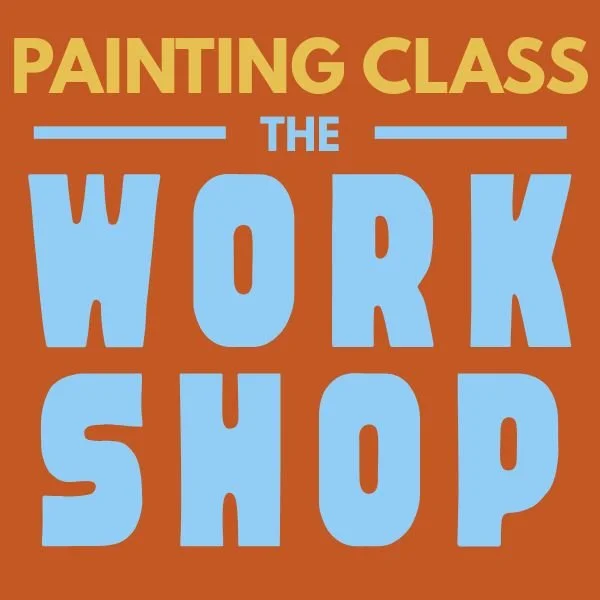 light Blue text over a solid burnt orange background that reads painting class, The workshop