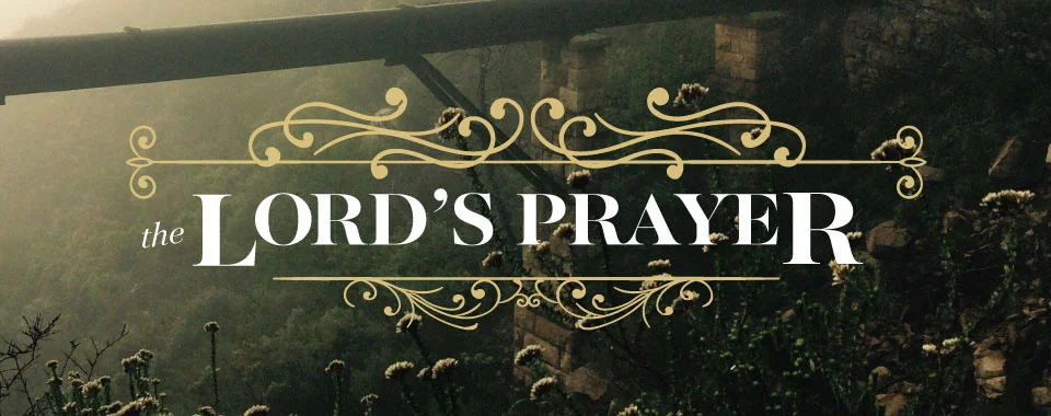 4a4d9863d387fcc5-The-Lords-Prayer_960x380.jpg