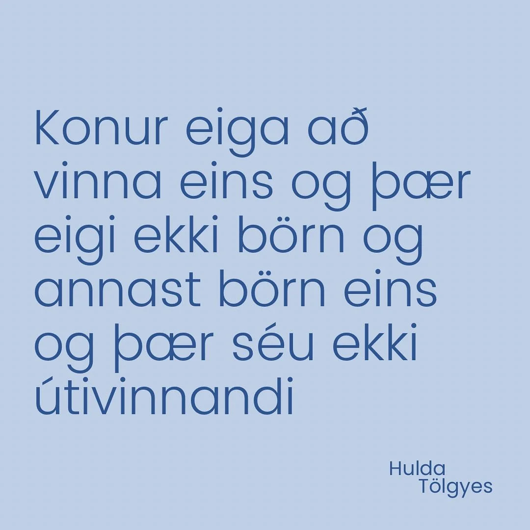 Starf kvenna var eitt sinn það að vera heima og sinna börnum og heimili.
En hver tók þetta ólaunaða starf að sér eftir að þær fóru út á vinnumarkaðinn? 
&