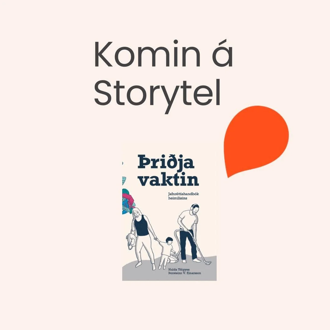 Þriðja vaktin – Jafnréttishandbók heimilisins er komin inn á Storytel. Auðvitað myndum við frekar vilja fá ykkur til að kaupa hljóðbókina beint af okkur en skiljum að f